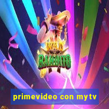 primevideo con mytv